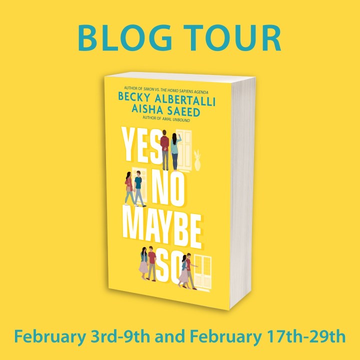 BLOG TOUR #REVIEW for YES NO MAYBE SO by Becky Albertalli and Aisha&nbsp;Saeed
