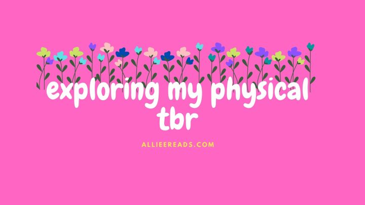 books i can’t wait to read: exploring my phyiscal tbr, ep.&nbsp;2